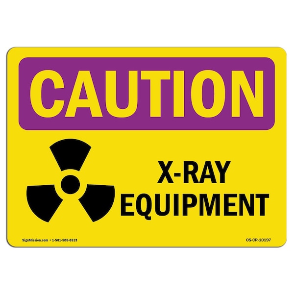 OSHA RADIATION, X-Ray Equipment, 14in X 10in Alum, 14" W, 10" H, Landscape, OS-CR-A-1014-L-10197